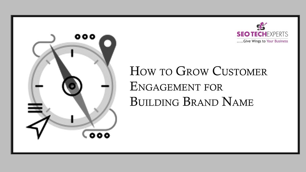 How to Build a Brand Name how to customer engagement