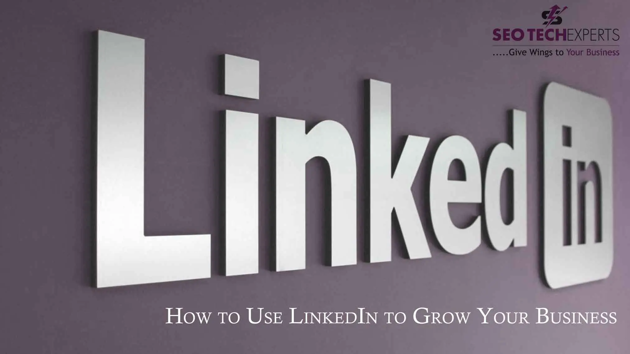 use linkedin to grow your business