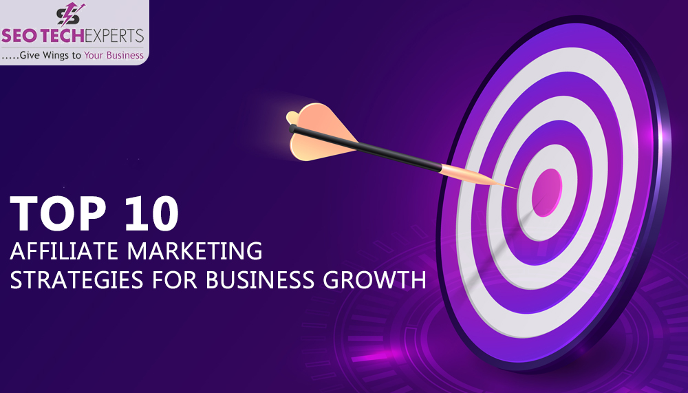 Top 10 Affiliate Marketing Strategies affiliate marketing strategies for business growth