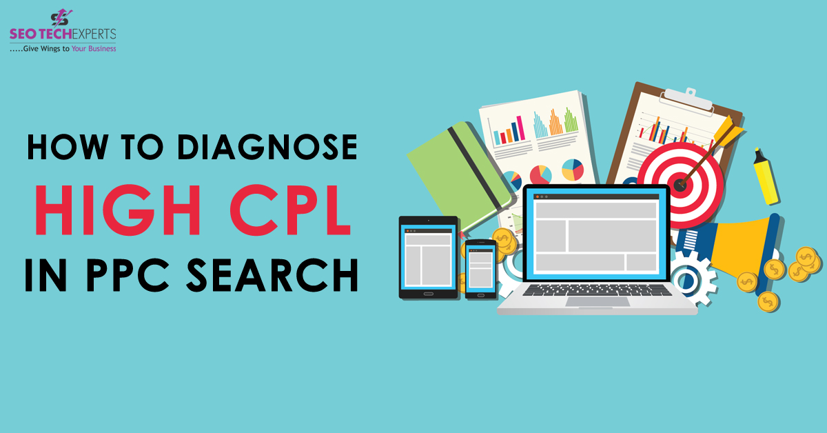 Diagnose High CPL in PPC Search Diagnose High CPL in PPC Search