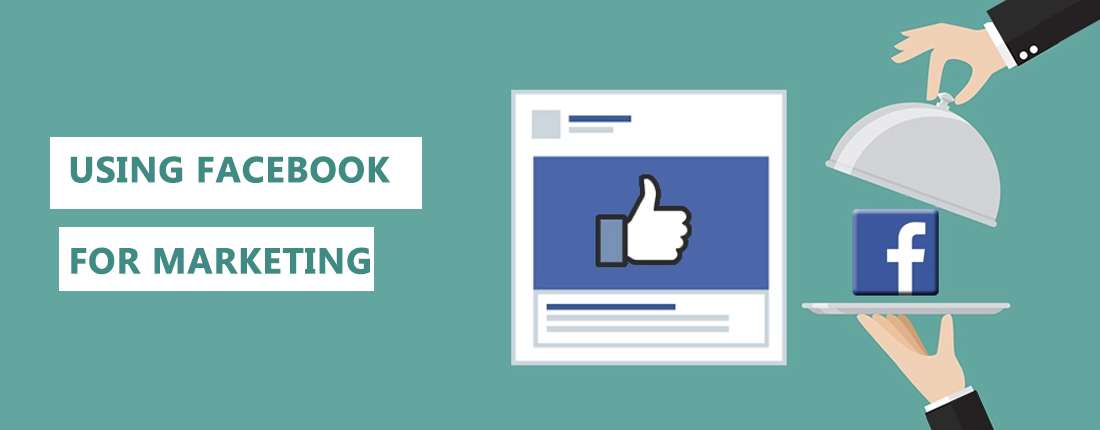 Using Facebook for Marketing using facebook for marketing